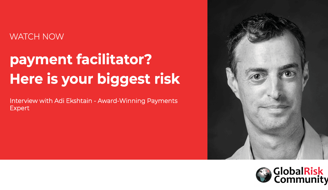 Merchant Underwriting and Risk Management for Payment Facilitators with Adi Ekshtain
